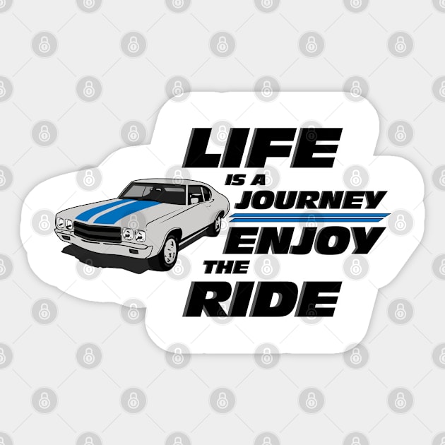 Life Is A Enjoy The Ride Muscle Car Sticker by T-Shirt.CONCEPTS